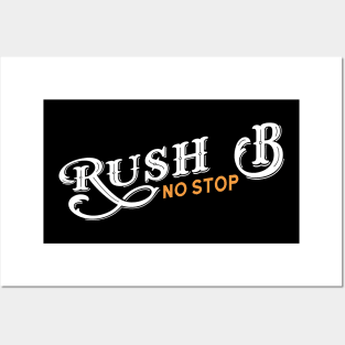 Rush B No Stop Funny Gaming Meme Posters and Art